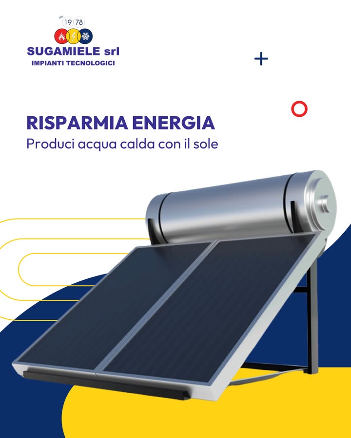 🌞 Risparmia energia. Produci acqua calda con il sole.
Con il