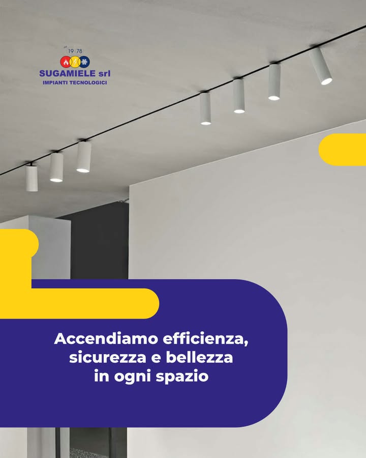 Montiamo le tue illuminazioni preferite.
Sugamiele progetta e realizza impianti